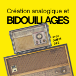 Création analogique et Bidouillage
